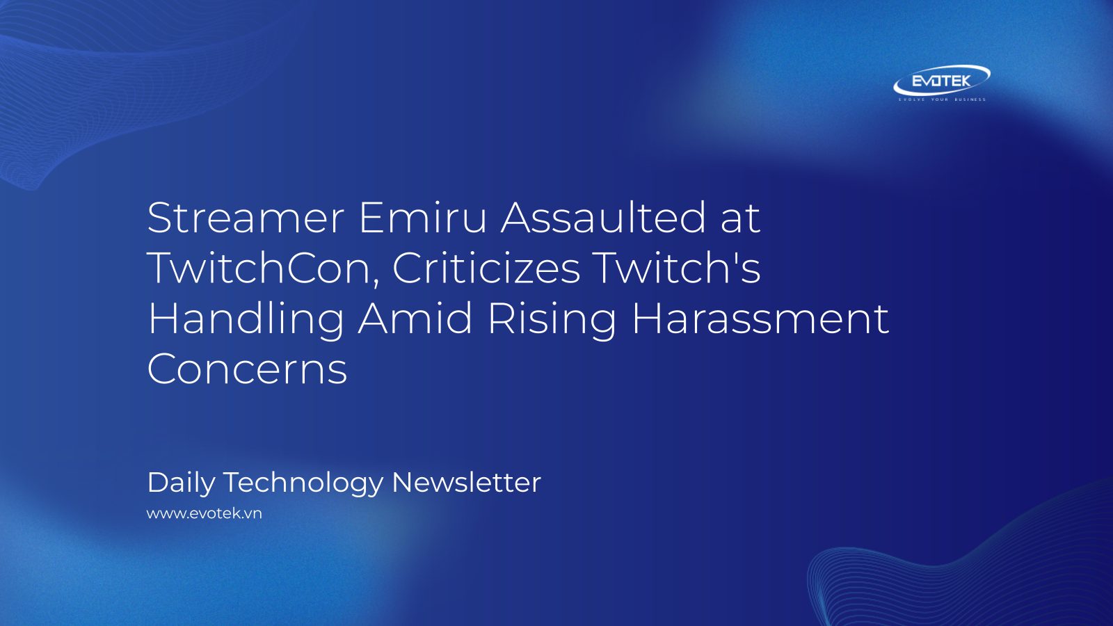 Streamer Emiru Assaulted at TwitchCon, Criticizes Twitch's Handling Amid Rising Harassment Concerns 5 11811