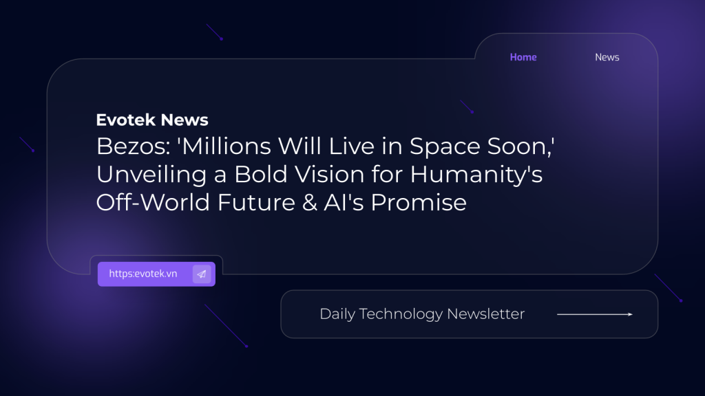 Bezos: 'Millions Will Live in Space Soon,' Unveiling a Bold Vision for Humanity's Off-World Future & AI's Promise 1 11929