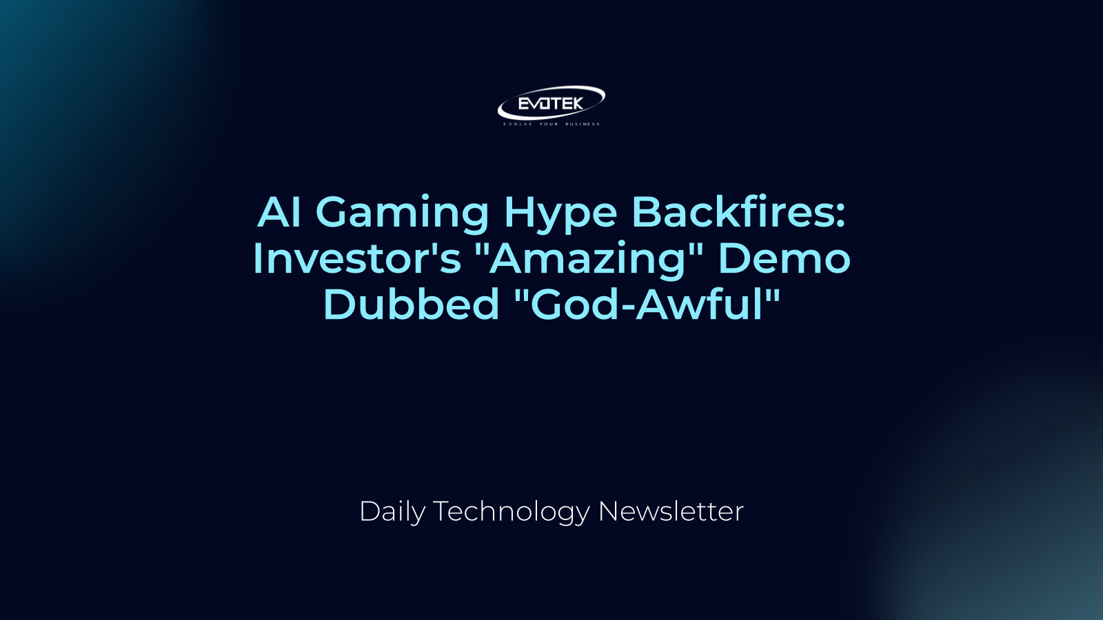 AI Gaming Hype Backfires: Investor's "Amazing" Demo Dubbed "God-Awful" 8 11949