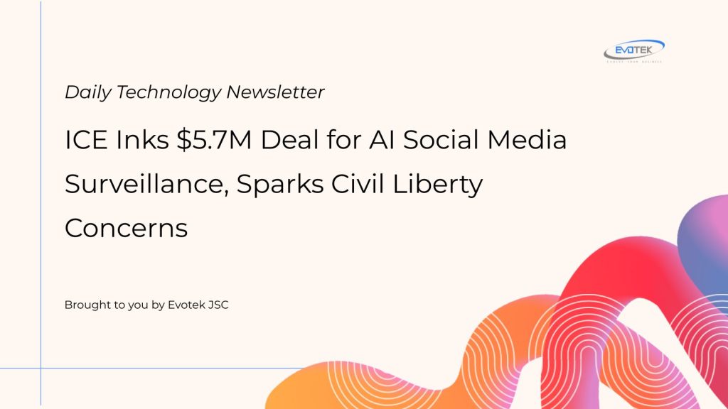 ICE Inks $5.7M Deal for AI Social Media Surveillance, Sparks Civil Liberty Concerns 1 11979
