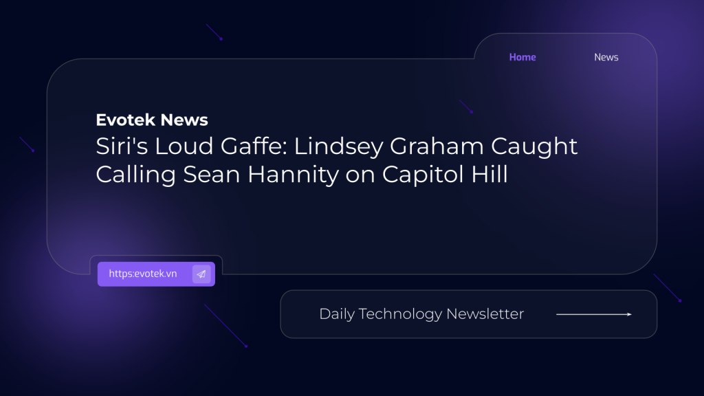 Lỗi Sai ầm ĩ của Siri: Lindsey Graham bị bắt gặp gọi cho Sean Hannity tại Capitol Hill 1 12011
