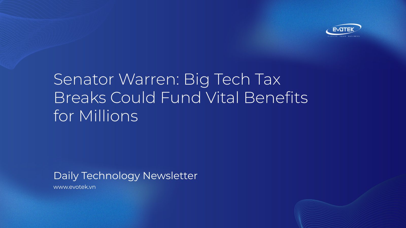 Senator Warren: Big Tech Tax Breaks Could Fund Vital Benefits for Millions 8 12197