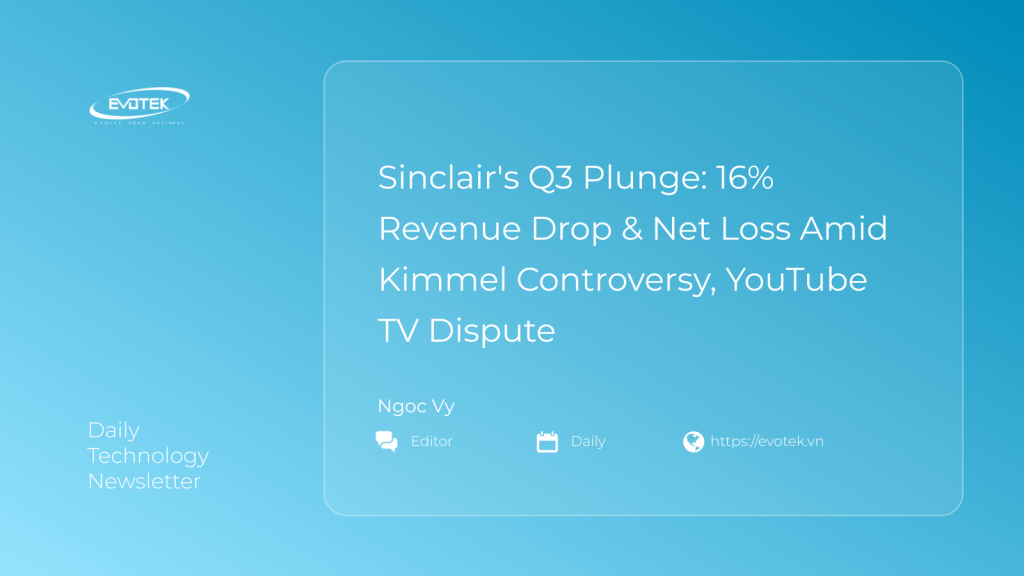 Sụt Giảm Sinclair Q3: Doanh Thu Sụt 16% & Lỗ Net Sau Tranh Cãi Kimmel, Mâu Thuẫn với YouTube TV 1 12232