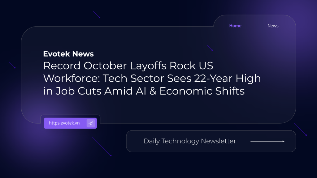 Record October Layoffs Rock US Workforce: Tech Sector Sees 22-Year High in Job Cuts Amid AI & Economic Shifts 1 12282