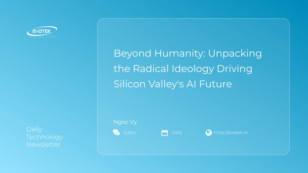 Beyond Humanity: Unpacking the Radical Ideology Driving Silicon Valley's AI Future 1 12457