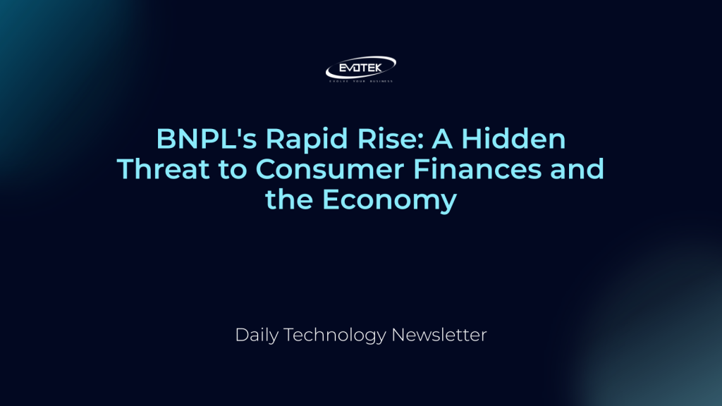 BNPL's Rapid Rise: A Hidden Threat to Consumer Finances and the Economy 1 12478