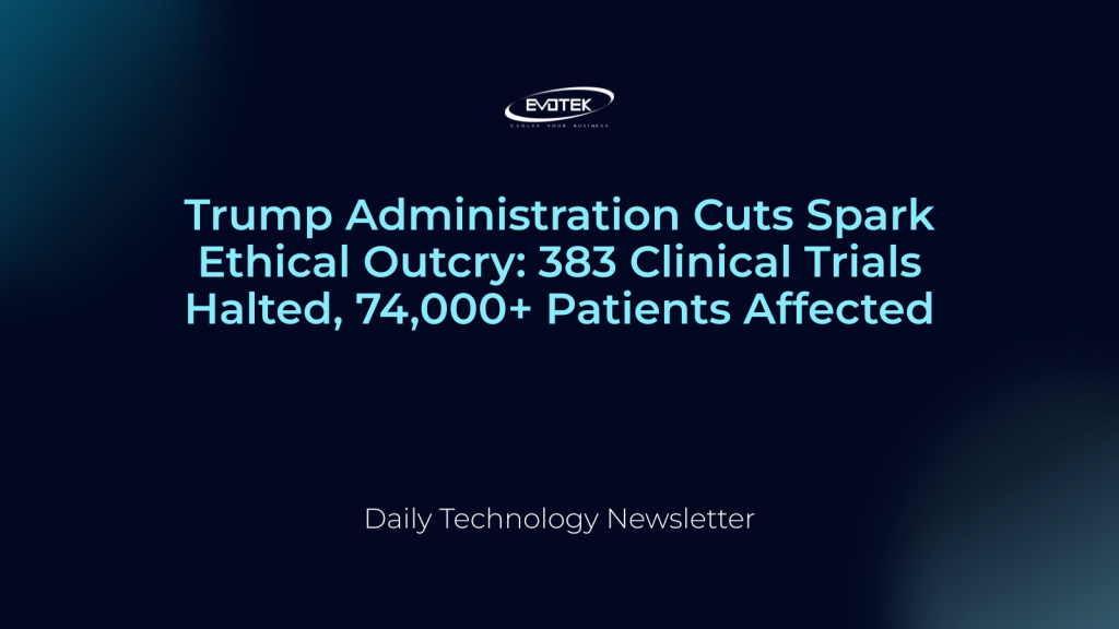 Sự Cắt Giảm Của Chính Trump Gây Phẫn Nộ: 383 Thử Nghiệm Lâm Sàng Bị Tạm Dừng, Hơn 74,000 Bệnh Nhân Bị Ảnh Hưởng 1 12508