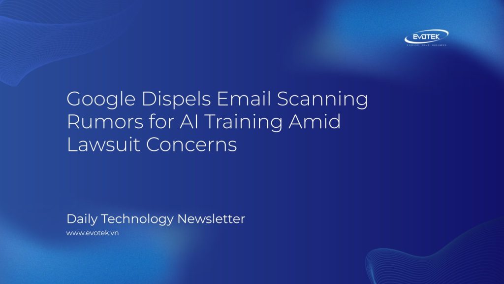 Google Dispels Email Scanning Rumors for AI Training Amid Lawsuit Concerns 1 12570