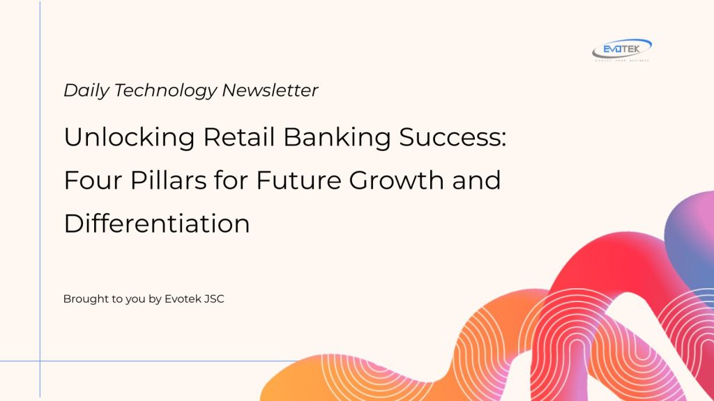 Unlocking Retail Banking Success: Four Pillars for Future Growth and Differentiation 1 12871
