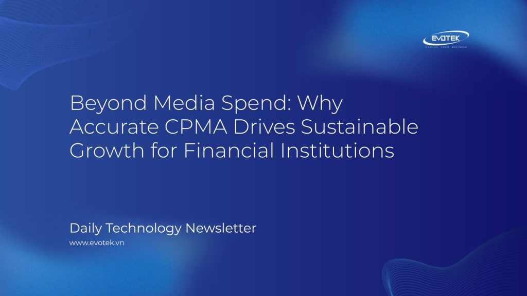 Beyond Media Spend: Why Accurate CPMA Drives Sustainable Growth for Financial Institutions 1 13427