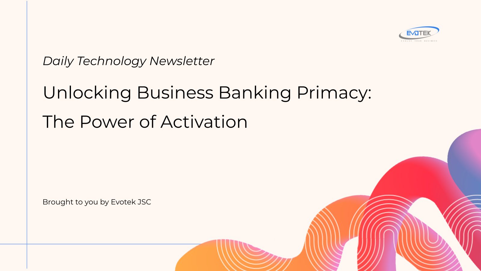 Unlocking Business Banking Primacy: The Power of Activation 2 14002
