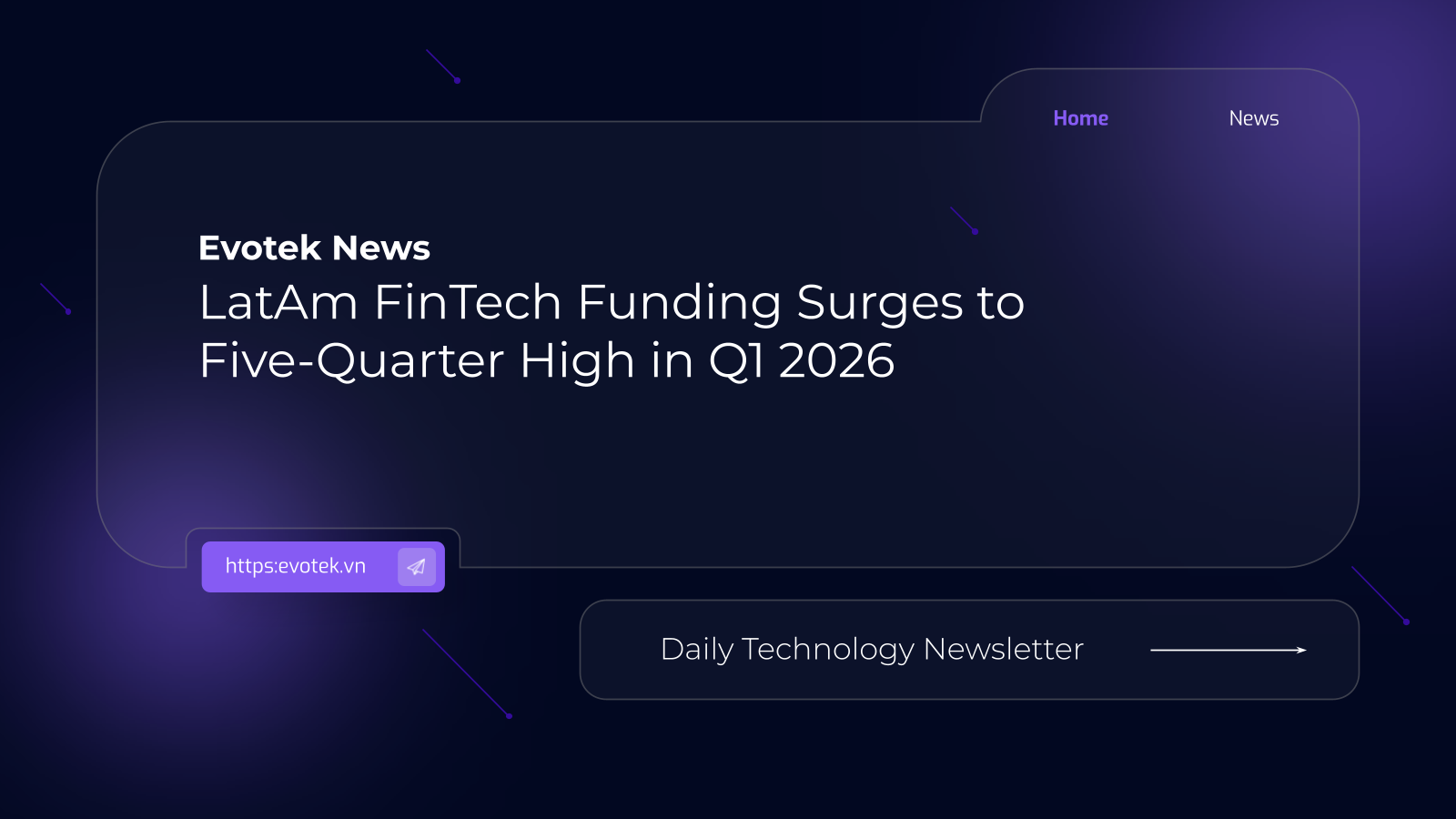 Vốn đầu tư FinTech tại Mỹ Latinh tăng mạnh lên mức cao nhất trong 5 quý vào Quý 1/2026 6 14997