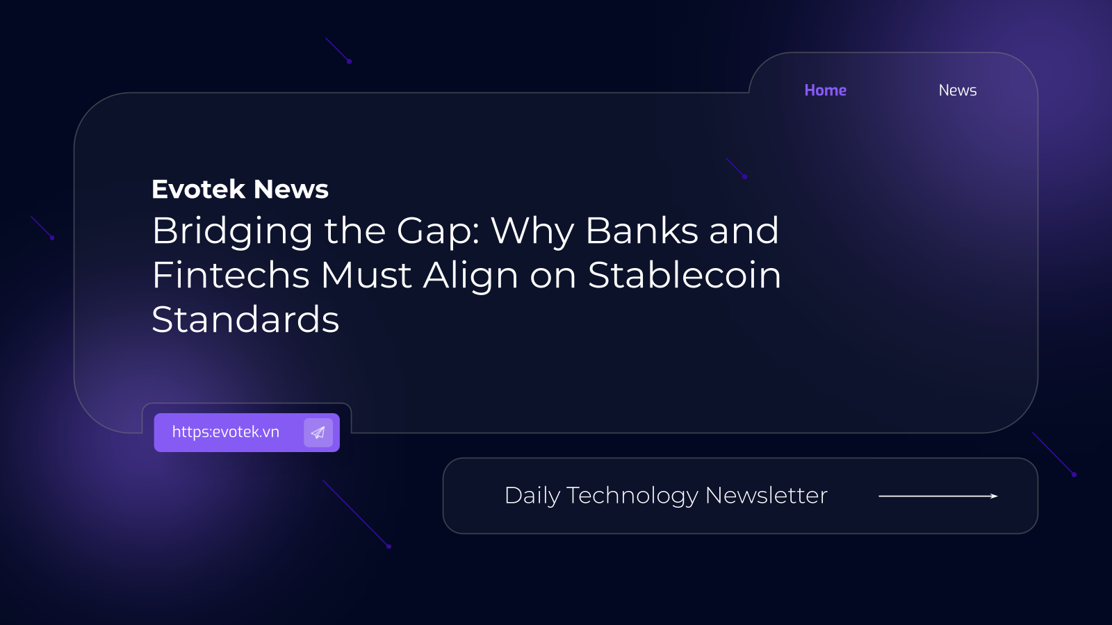 Thu hẹp khoảng cách: Vì sao ngân hàng và các công ty Fintech cần thống nhất tiêu chuẩn Stablecoin 7 15033
