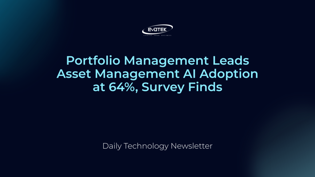 Portfolio Management Leads Asset Management AI Adoption at 64%, Survey Finds 1 15933